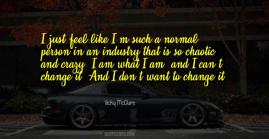 I Am So Crazy Quotes #1103411