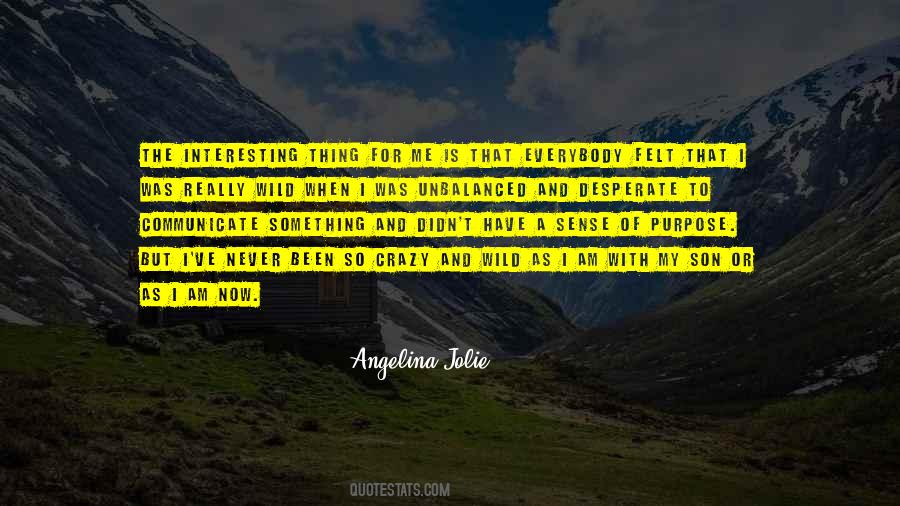 I Am So Crazy Quotes #1561189