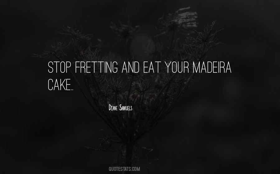 Cant Have Your Cake And Eat It Quotes #501577