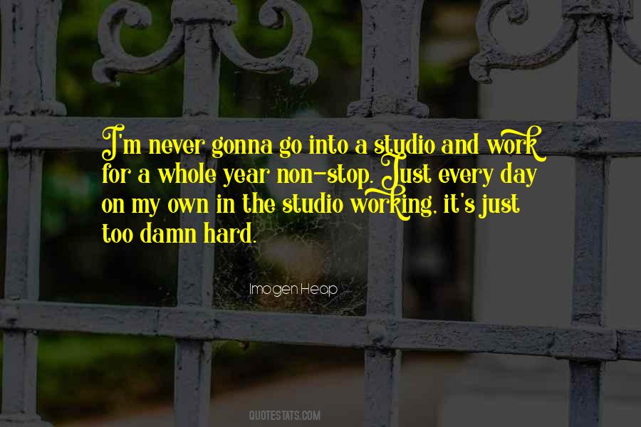 Never Stop Working Quotes #1556917