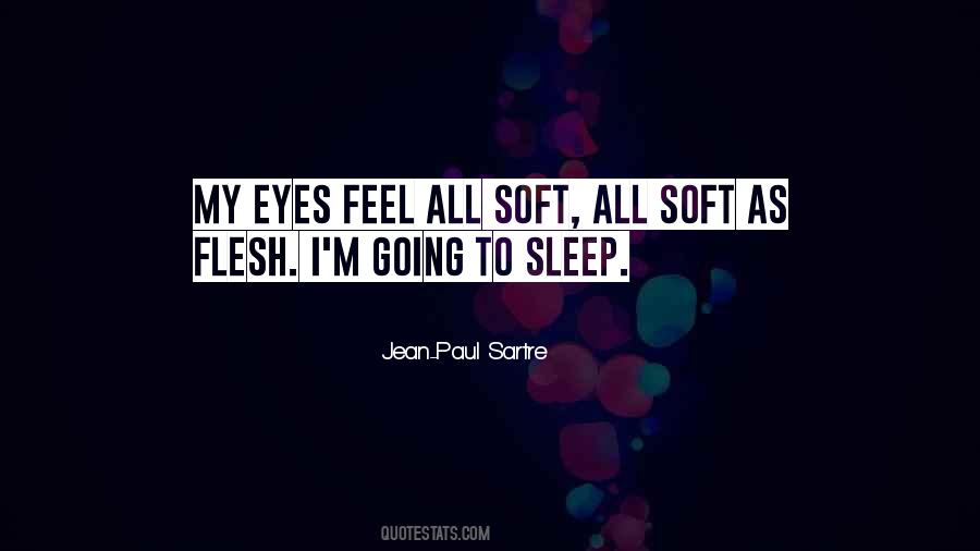 Soft Eyes Quotes #1653779