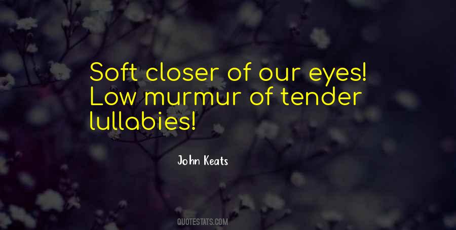 Soft Eyes Quotes #761750