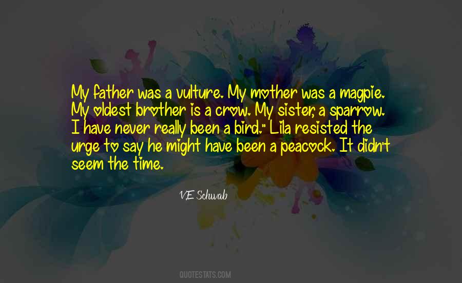 Quotes About He Is My Brother #414240