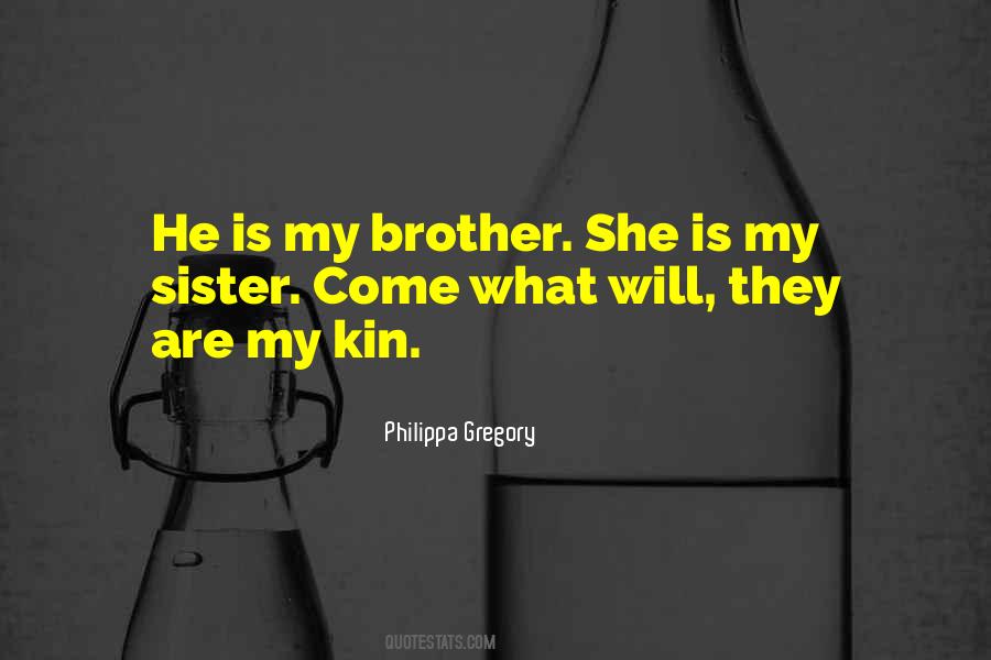 Quotes About He Is My Brother #592404