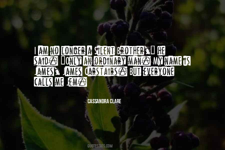 Quotes About He Is My Brother #670603