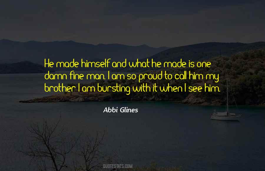 Quotes About He Is My Brother #869752