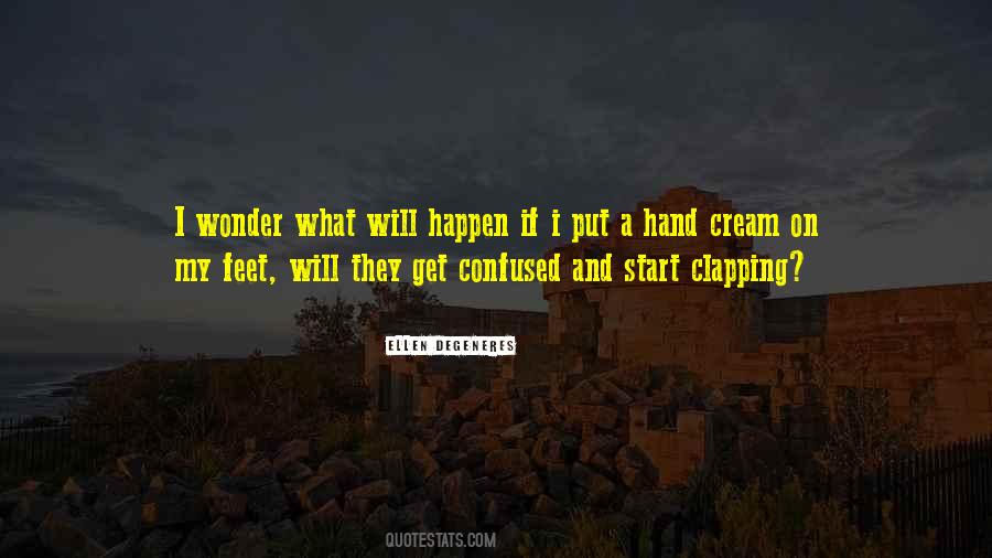 What Will Happen Quotes #1138712