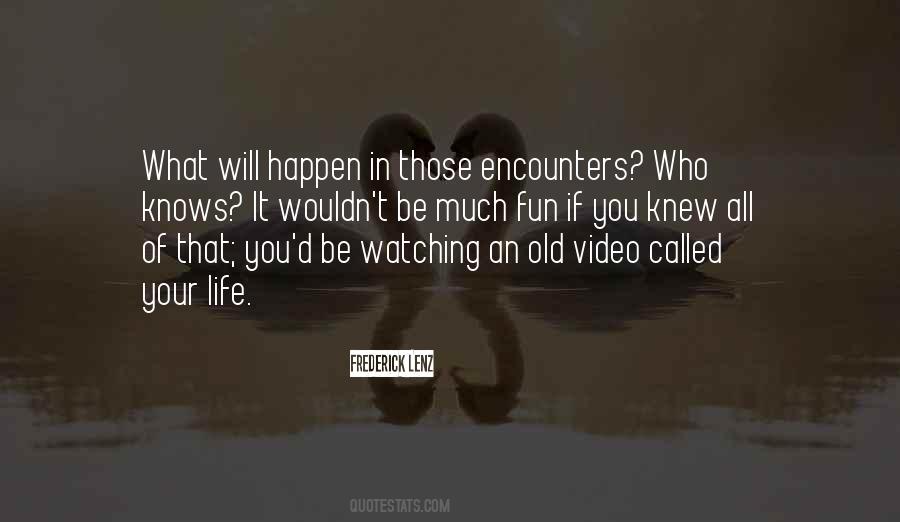 What Will Happen Quotes #1205661