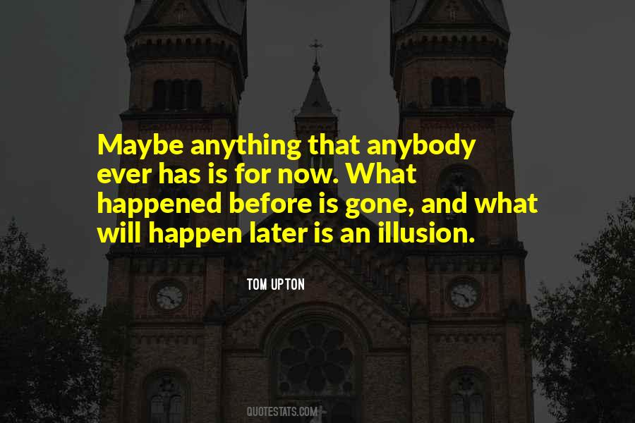 What Will Happen Quotes #1207206