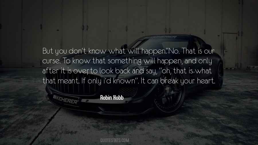 What Will Happen Quotes #1220789