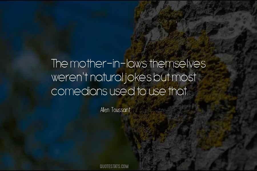 Quotes About The Mother In Law #1644822