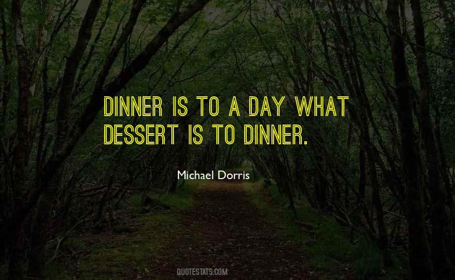 Eating Dessert Quotes #1199191