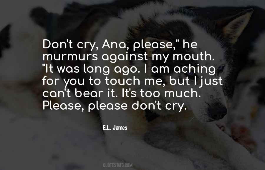 Don Cry For Me Quotes #1070345