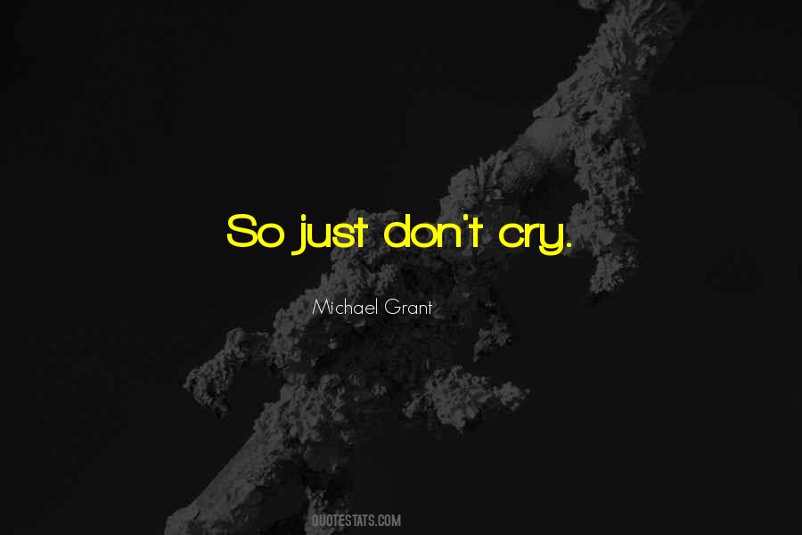 Don Cry For Me Quotes #34472