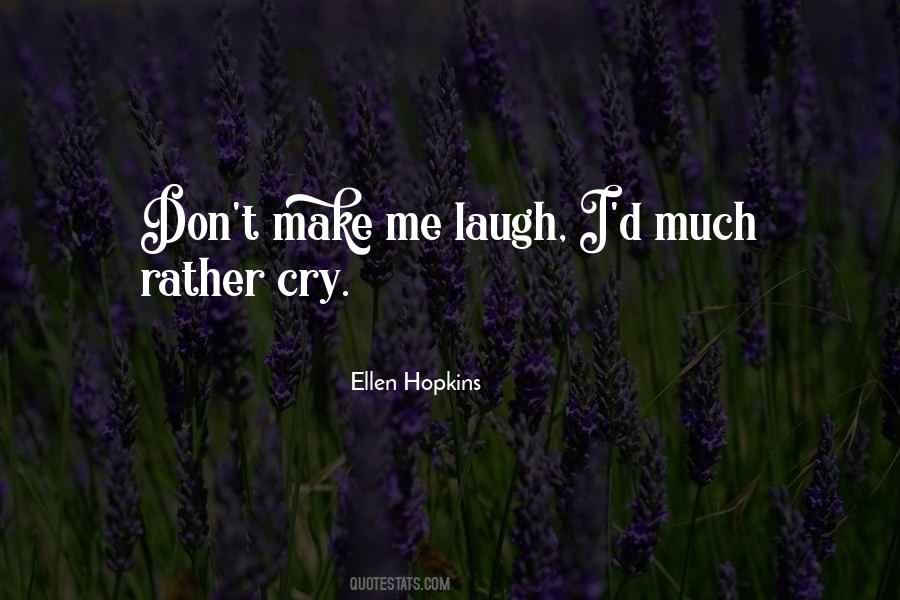 Don Cry For Me Quotes #67741