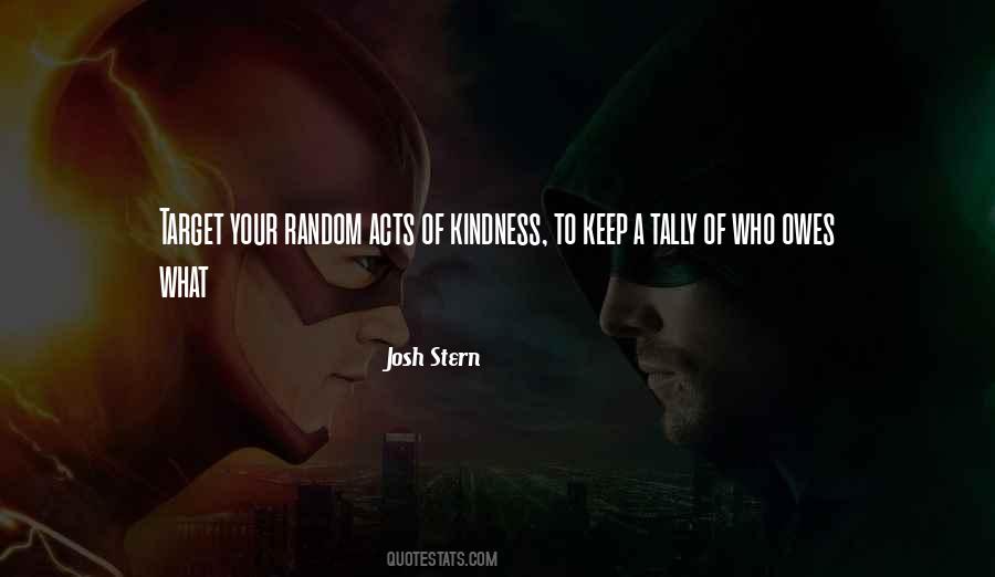 Acts Of Random Kindness Quotes #422633