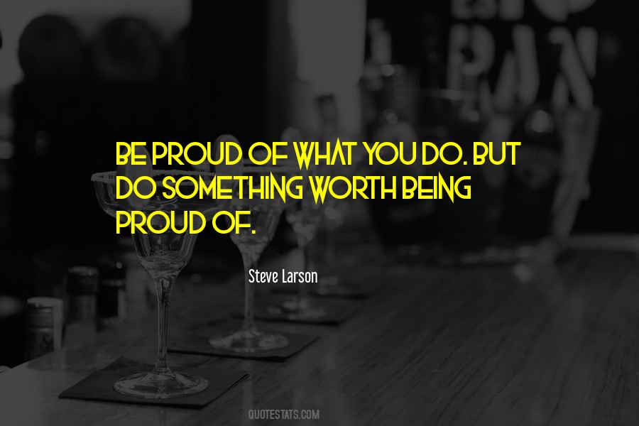 Quotes About Being Very Proud Of Myself #513914