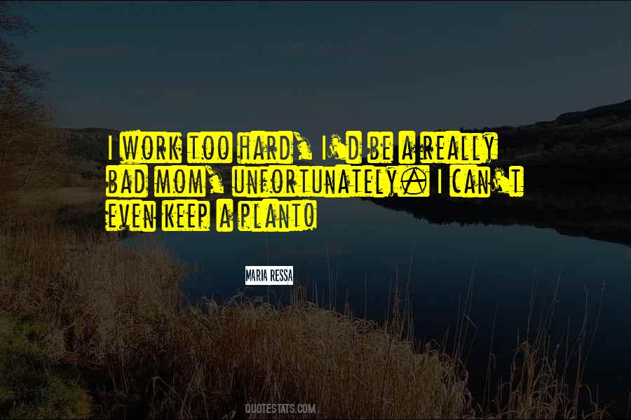 Mom Hard Quotes #699346
