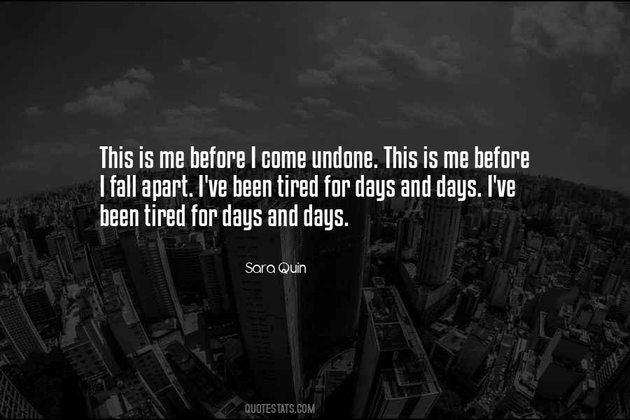 What Has Been Done Cannot Be Undone Quotes #515161