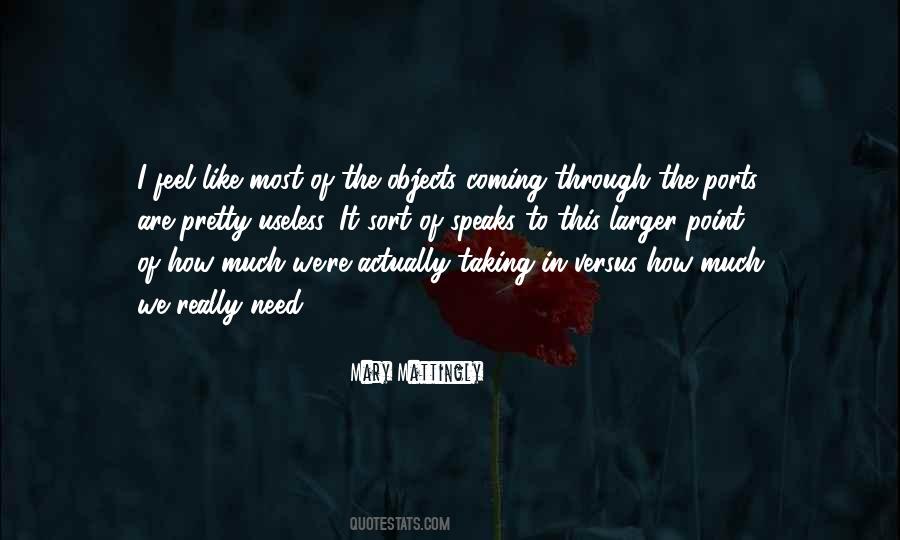 I Feel Like I Am Useless Quotes #244772