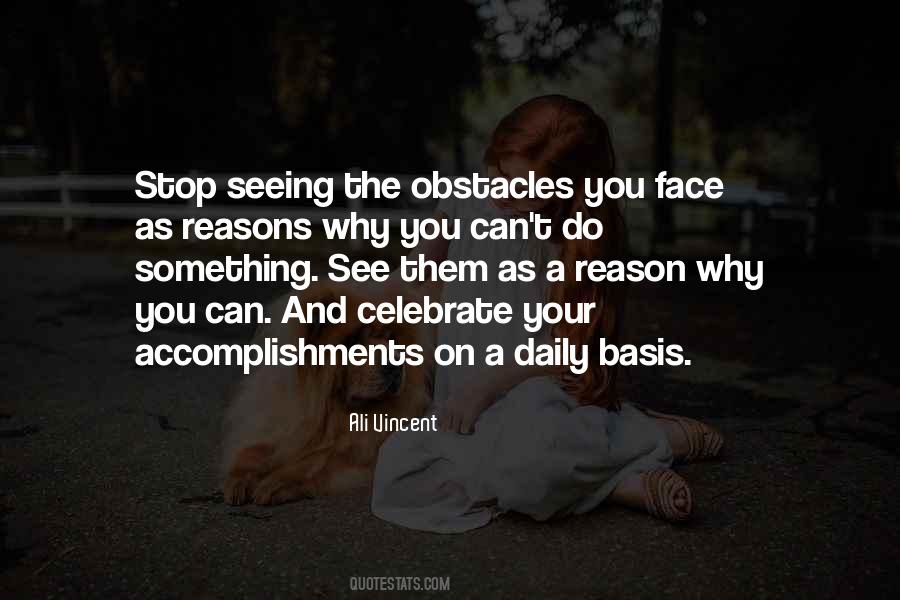 Obstacles Are What You See Quotes #596376