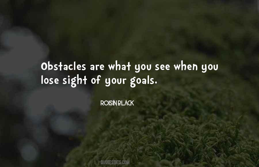 Obstacles Are What You See Quotes #773490