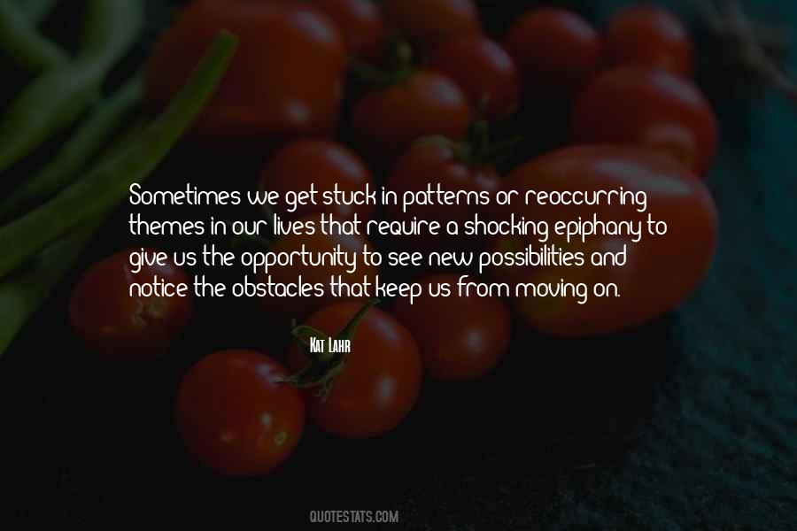 Obstacles Are What You See Quotes #903970