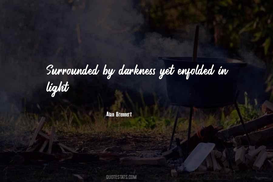 Surrounded By Light Quotes #90697
