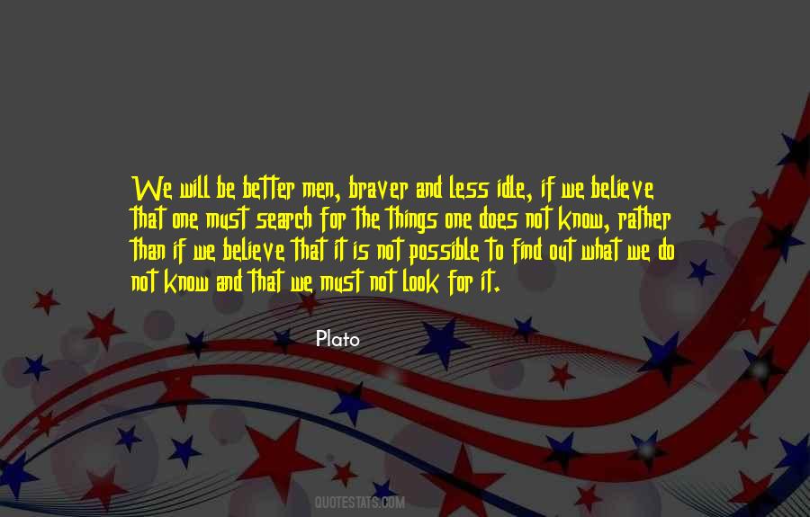 Braver Than You Believe Quotes #1790396