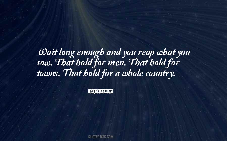 You Shall Reap What You Sow Quotes #1119163