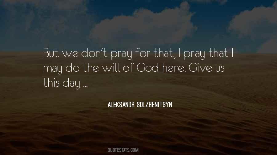 Pray For God Quotes #1445782