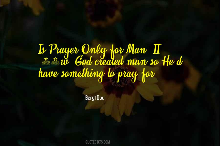 Pray For God Quotes #1477157