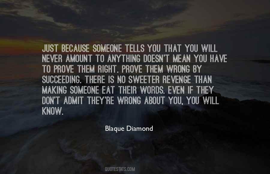 Don Eat Your Words Quotes #1304905