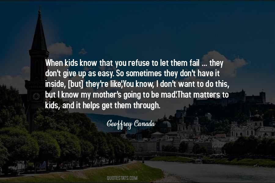 You Dont Know What I Go Through Quotes #1134948