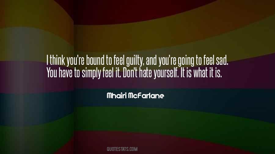 Don Feel Guilty Quotes #1044226