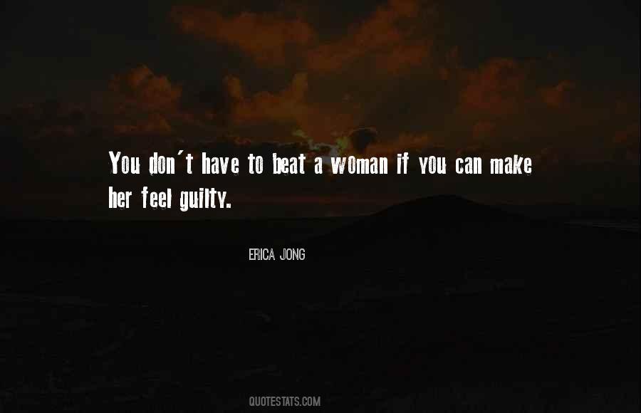 Don Feel Guilty Quotes #1050266