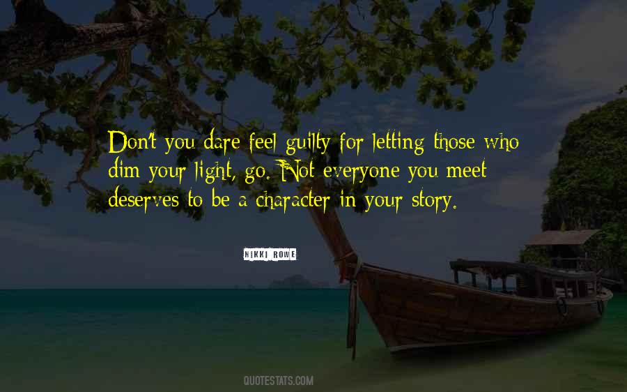 Don Feel Guilty Quotes #1179791