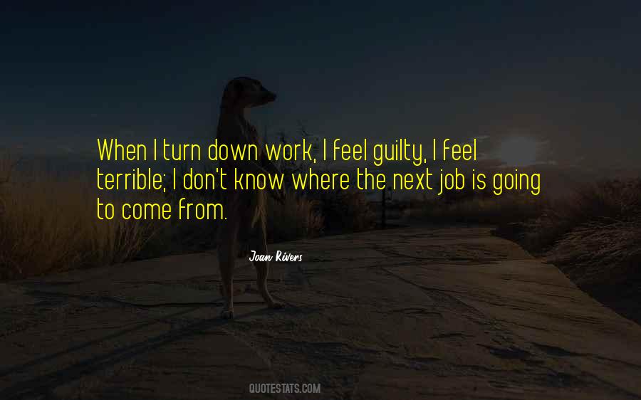 Don Feel Guilty Quotes #576851