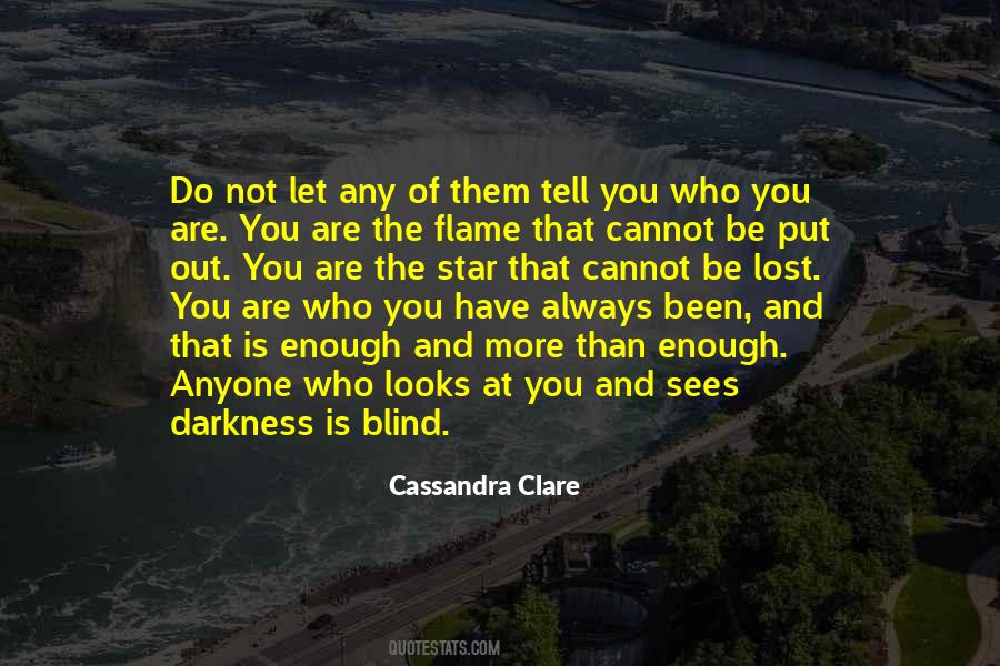 You Are Blind Quotes #823366