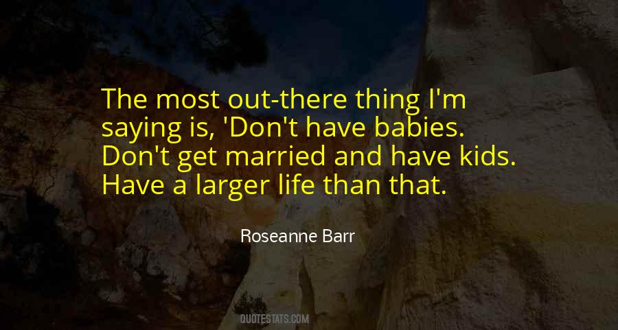 Don Get Married Quotes #1092286