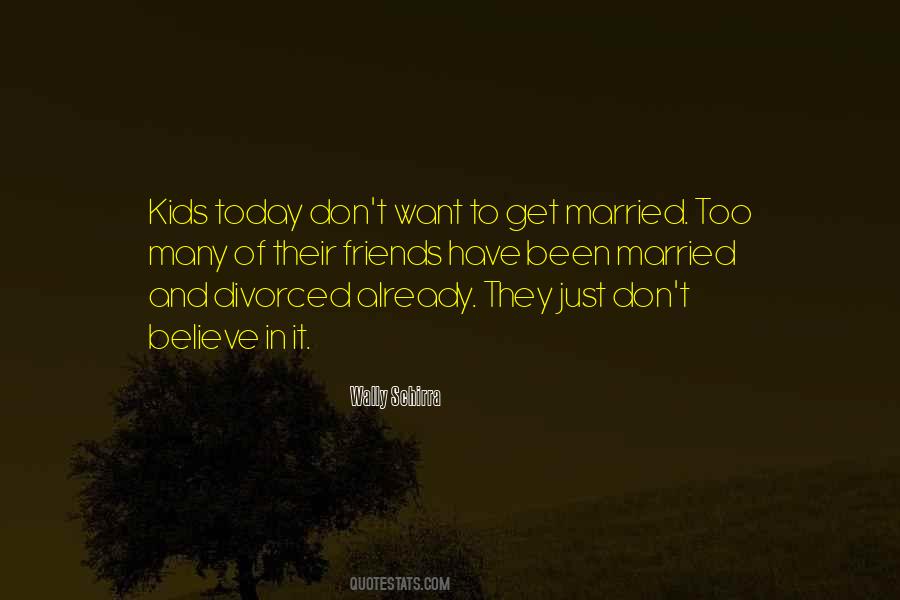 Don Get Married Quotes #286530