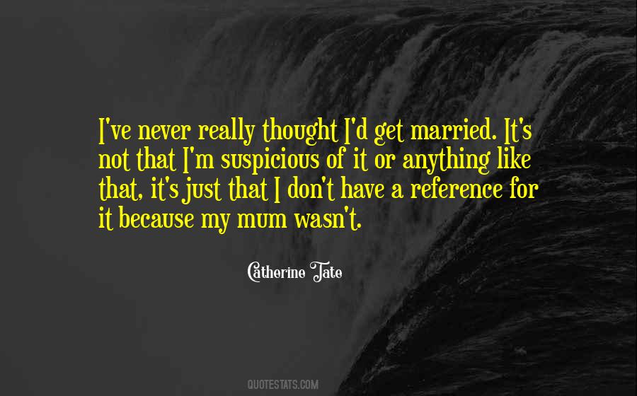Don Get Married Quotes #466706