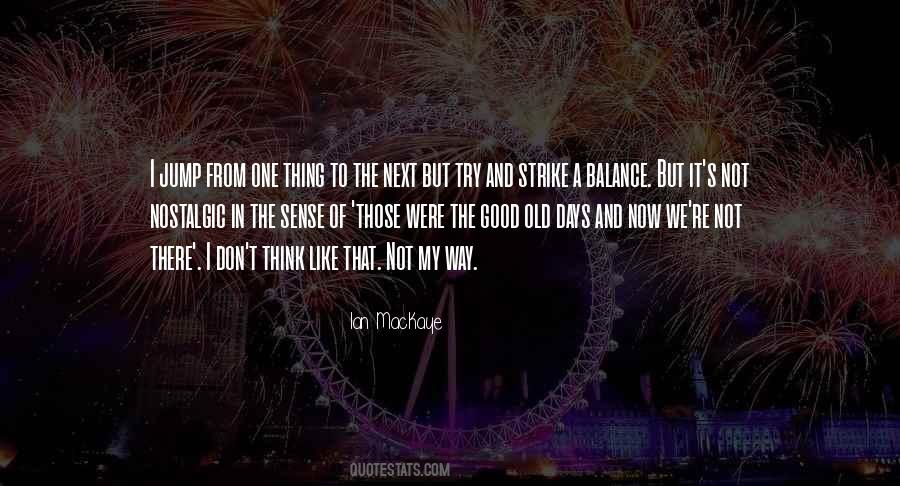 One Of The Good Days Quotes #1593672