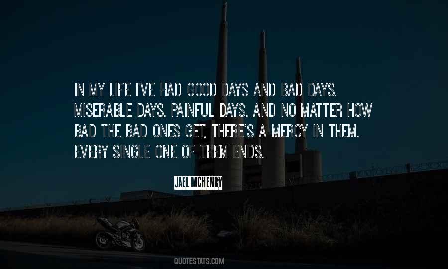 One Of The Good Days Quotes #444682
