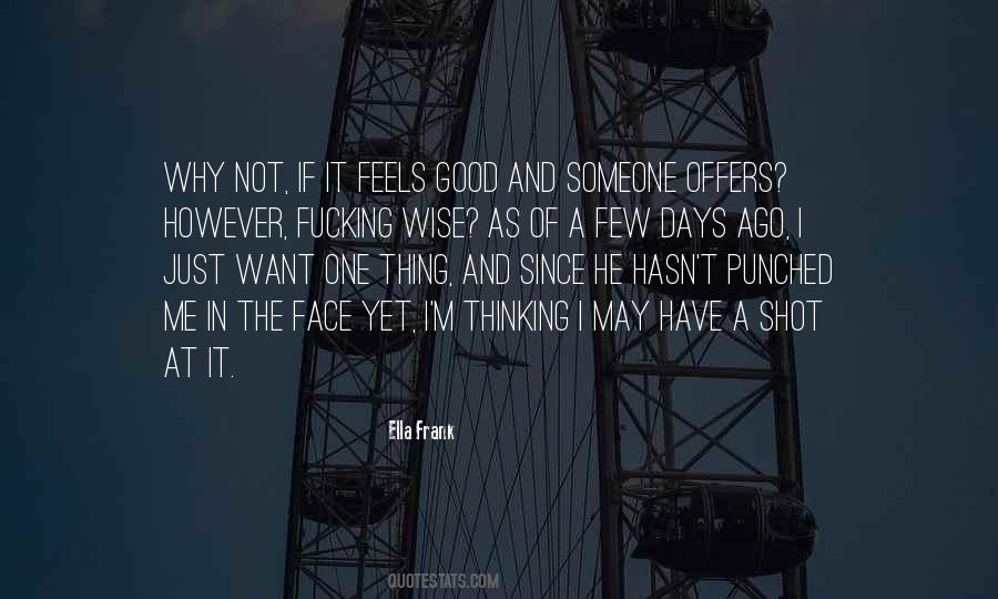 One Of The Good Days Quotes #969452