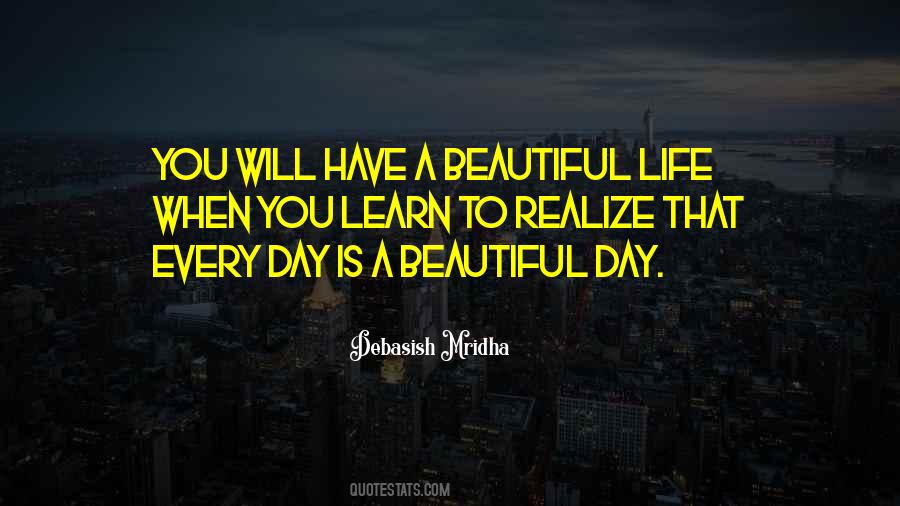 I Hope Your Day Is As Beautiful As You Are Quotes #1098573