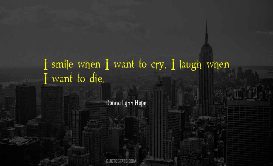 I Laugh Quotes #1239516