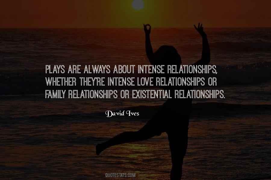 Quotes About Intense Relationships #1346861