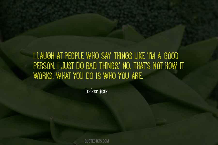 I M A Good Person Quotes #1450202