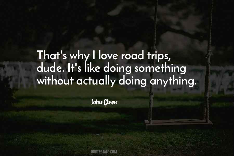 I Love Road Trips Quotes #328219